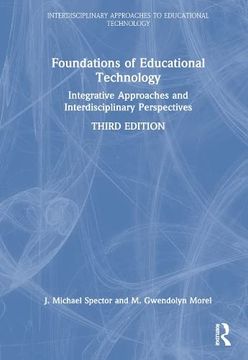portada Foundations of Educational Technology: Integrative Approaches and Interdisciplinary Perspectives (Interdisciplinary Approaches to Educational Technology) (en Inglés)