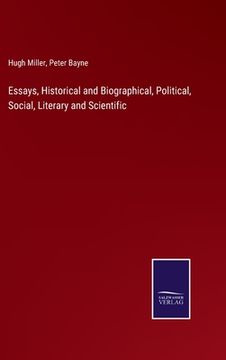 portada Essays, Historical and Biographical, Political, Social, Literary and Scientific 