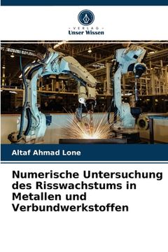 portada Numerische Untersuchung des Risswachstums in Metallen und Verbundwerkstoffen (en Alemán)