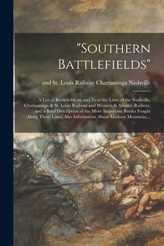 portada "Southern Battlefields": a List of Battlefields on and Near the Lines of the Nashville, Chattanooga & St. Louis Railway and Western & Atlantic