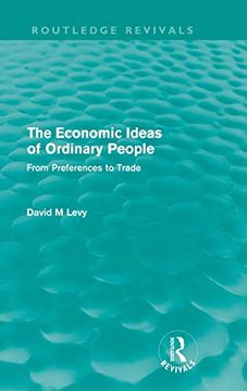 portada The Economic Ideas of Ordinary People (Routledge Revivals): From Preferences to Trade