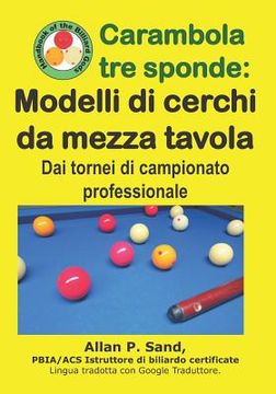 portada Carambola tre sponde - Modelli di cerchi da mezza tavola: Dai tornei di campionato professionale (en Italiano)