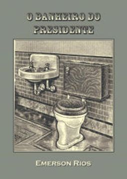 portada O Banheiro do Presidente (en Portugués)