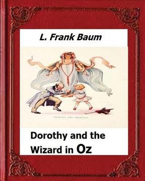 portada Dorothy and the Wizard in Oz by: L. Frank Baum (en Inglés)