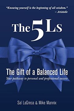 portada The 5ls the Gift of a Balanced Life: Your Pathway to Personal and Professional Success (en Inglés)