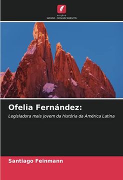 portada Ofelia Fernández: Legisladora Mais Jovem da História da América Latina (in Portuguese)