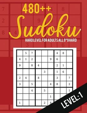 portada Sudoku: Hard Level for Adults All 9*9 Hard 480++ Sudoku level: 1- Pocket Sudoku Puzzle Books - Sudoku Puzzle Books Hard - Larg