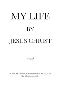 portada My Life by Jesus Christ (in English)