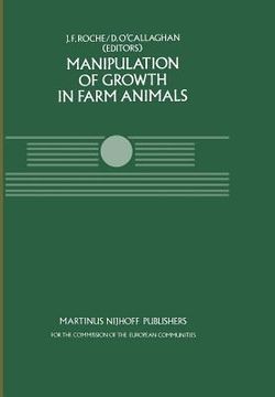 portada Manipulation of Growth in Farm Animals: A Seminar in the Cec Programme of Coordination of Research on Beef Production, Held in Brussels December 13-14 (en Inglés)
