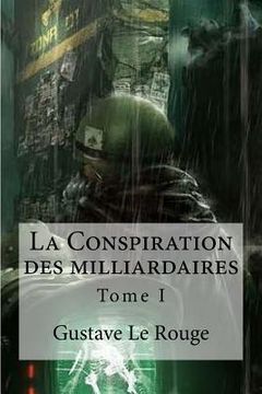 portada La Conspiration des milliardaires: Tome I (en Francés)