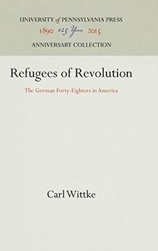 portada Refugees of Revolution: The German Forty-Eighters in America (en Inglés)