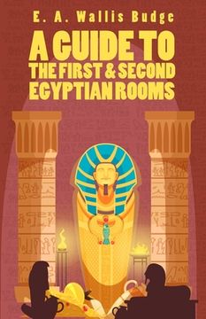 portada A Guide To The First and Second Egyptian Rooms
