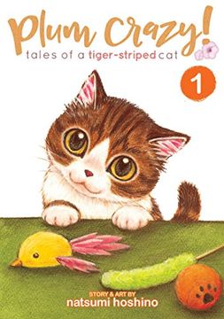 portada Plum Crazy! Tales of a Tiger-Striped Cat Vol. 1