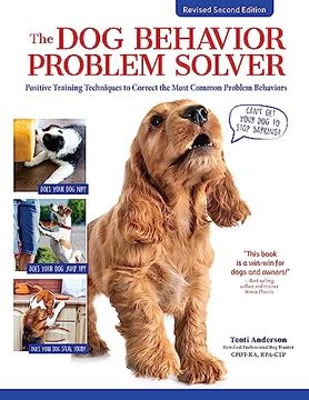 portada The dog Behavior Problem Solver, Revised Second Edition: Positive Training Techniques to Correct the Most Common Problem Behaviors (Companionhouse Books) fix Barking, Chewing, Anxiety, and More (en Inglés)