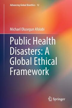 portada Public Health Disasters: A Global Ethical Framework