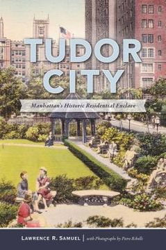 portada Tudor City: Manhattan'S Historic Residential Enclave (en Inglés)