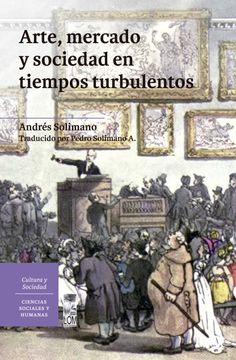 portada ARTE, MERCADO Y SOCIEDAD EN TIEMPOS TURBULENTOS