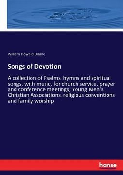 portada Songs of Devotion: A collection of Psalms, hymns and spiritual songs, with music, for church service, prayer and conference meetings, You (in English)