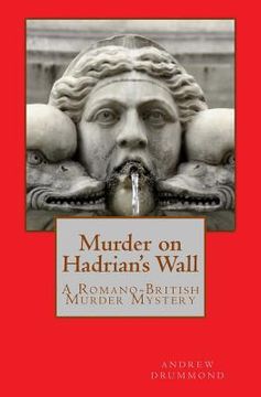 portada Murder on Hadrian's Wall: A Romano-British Murder Mystery (in English)