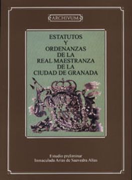 portada Estatutos y ordenanzas de la Real Maestranza de la ciudad de Granada (Archivum)