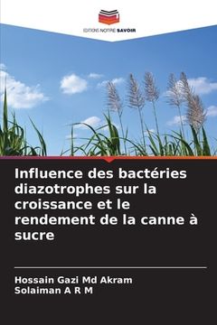 portada Influence des bactéries diazotrophes sur la croissance et le rendement de la canne à sucre (en Francés)