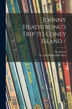 portada Johnny Headstrong's Trip to Coney Island / (en Inglés)