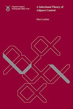 portada A Selectional Theory of Adjunct Control (Linguistic Inquiry Monographs) (en Inglés)