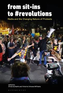 portada From Sit-Ins to #revolutions: Media and the Changing Nature of Protests (en Inglés)