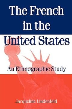 portada the french in the united states: an ethnograpic study (en Inglés)