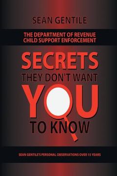 portada The Department of Revenue Child Support Enforcement: Secrets They Don't Want You to Know (en Inglés)