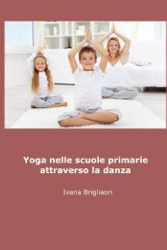 portada Yoga Nelle Scuole Primarie Attraverso la Danza (en Italiano)