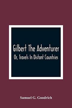 portada Gilbert the Adventurer; Or, Travels in Distant Countries 