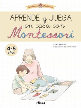 portada Aprende y Juega en Casa con Montessori (4 Años). Tu Cuaderno de Vacaciones (in Spanish)
