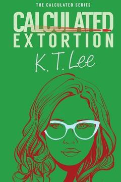 portada Calculated Extortion: A Calculated Series Prequel Novella (en Inglés)