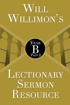 portada Will Willimon's Lectionary Sermon Resource: Year b Part 2 (en Inglés)