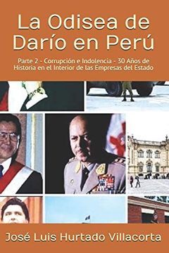portada La Odisea de Darío en Perú: Parte 2 - Corrupción e Indolencia - 30 Años de Historia en el Interior de las Empresas del Estado