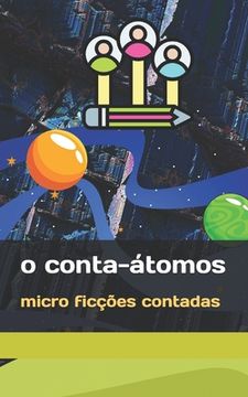 portada O Conta-Átomos: micro ficções contadas (in Portuguese)