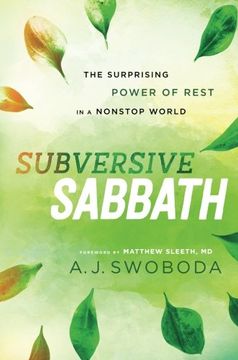 portada Subversive Sabbath: The Surprising Power of Rest in a Nonstop World (en Inglés)