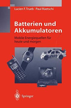portada Batterien und Akkumulatoren: Mobile Energiequellen für Heute und Morgen (en Alemán)