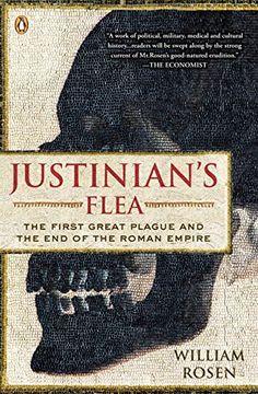 portada Justinian's Flea: The First Great Plague and the end of the Roman Empire 
