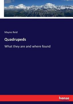 portada Quadrupeds: What they are and where found (en Inglés)