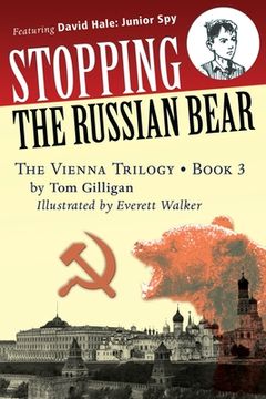portada Stopping the Russian Bear: Featuring David Hale: Junior Spy (en Inglés)