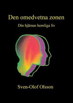 portada Den omedvetna zonen: Din hjärnas hemliga liv (en Sueco)