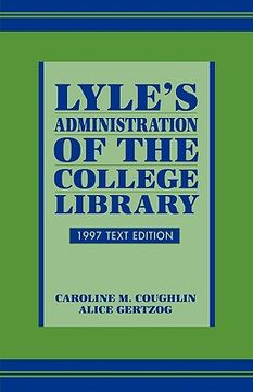 portada lyle's administration of the college library: 1997 text edition (en Inglés)
