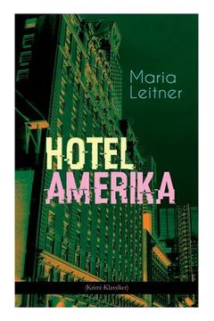 portada Hotel Amerika (Krimi-Klassiker): Detektivroman - Ein Tag im Leben eines Arbeitermädchens (en Alemán)