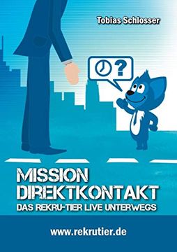 portada Mission: Direktkontakt: Das Rekru-Tier Live Unterwegs (en Alemán)