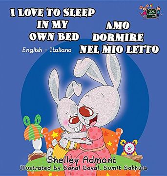 portada I Love to Sleep in My Own Bed Amo dormire nel mio letto: English Italian Bilingual Edition (English Italian Bilingual Collection)