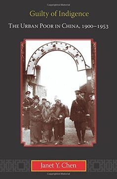 portada Guilty of Indigence: The Urban Poor in China, 1900-1953 (en Inglés)