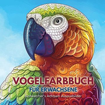 portada Vogelfarbbuch für Erwachsene: Birdwatcher's Achtsam Ausmalbilder