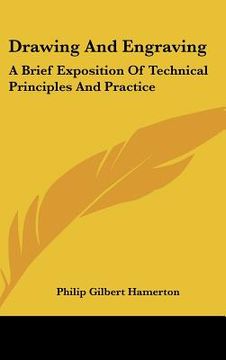 portada drawing and engraving: a brief exposition of technical principles and practice